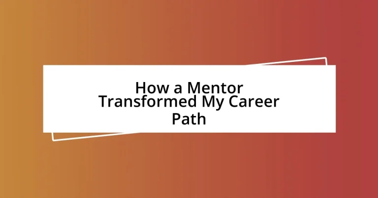 How a Mentor Transformed My Career Path