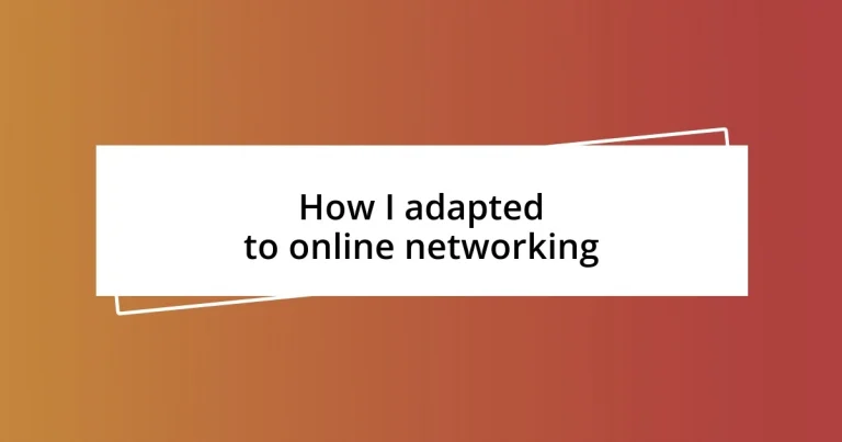 How I adapted to online networking