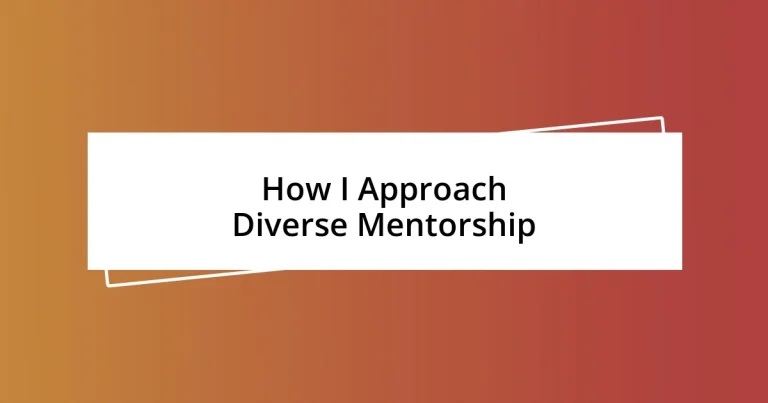 How I Approach Diverse Mentorship