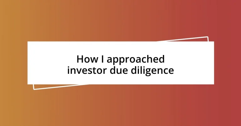 How I approached investor due diligence