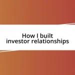 How I built investor relationships