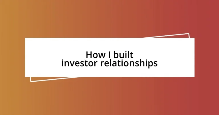 How I built investor relationships