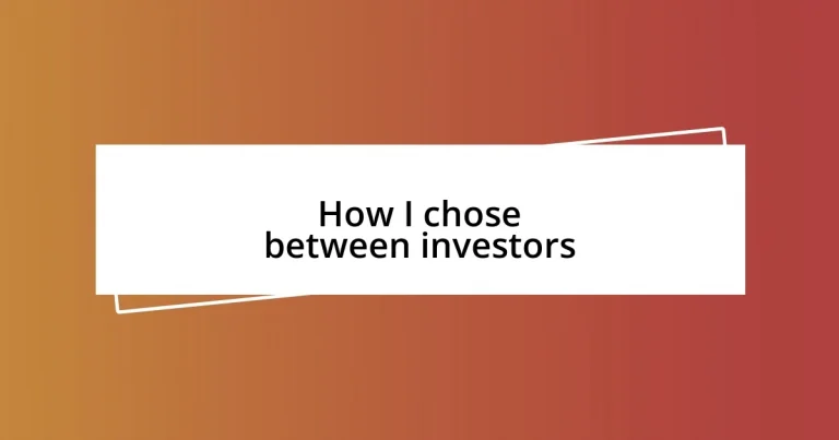 How I chose between investors