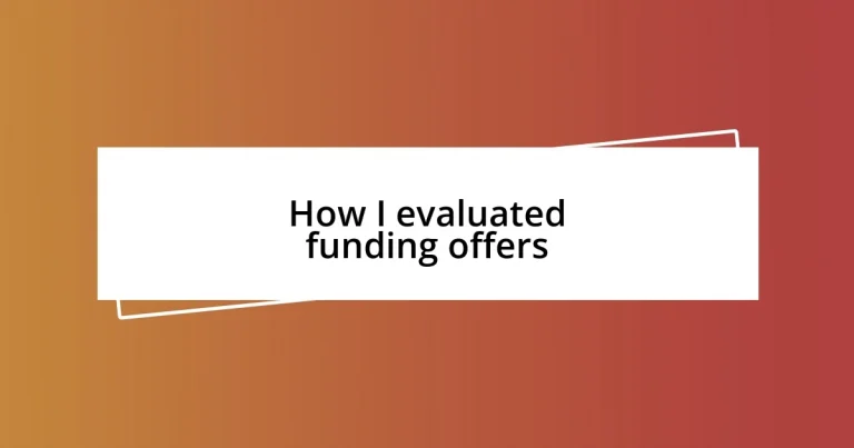 How I evaluated funding offers