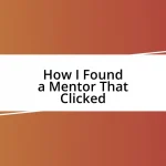 How I Found a Mentor That Clicked