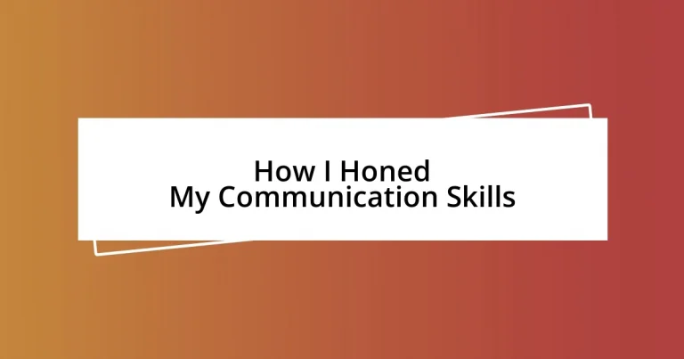 How I Honed My Communication Skills