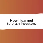 How I learned to pitch investors