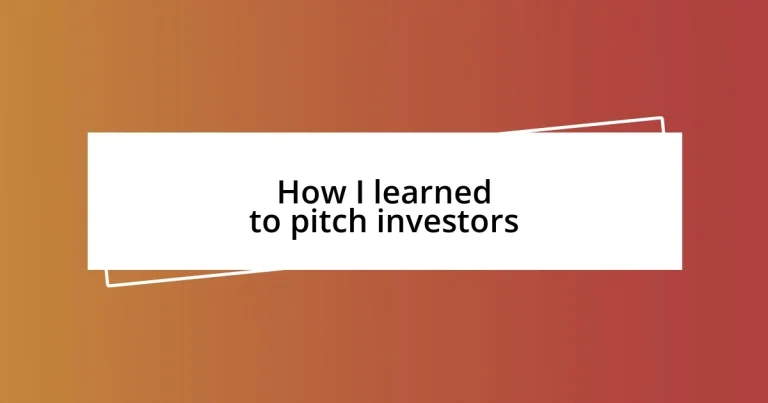 How I learned to pitch investors