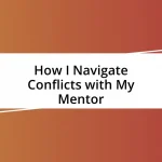 How I Navigate Conflicts with My Mentor