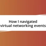 How I navigated virtual networking events