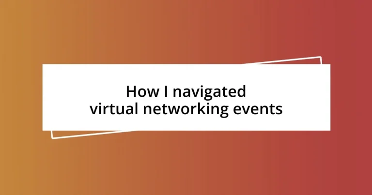 How I navigated virtual networking events