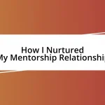 How I Nurtured My Mentorship Relationship