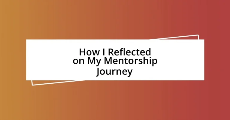 How I Reflected on My Mentorship Journey