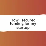 How I secured funding for my startup