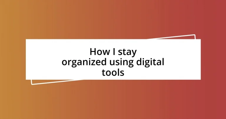 How I stay organized using digital tools