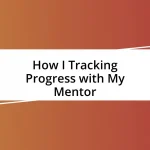 How I Tracking Progress with My Mentor