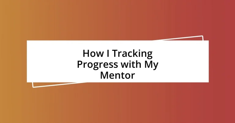 How I Tracking Progress with My Mentor