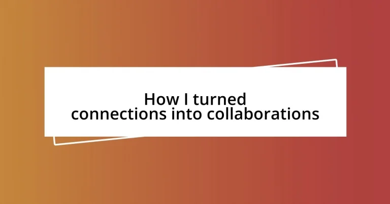 How I turned connections into collaborations