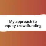 My approach to equity crowdfunding