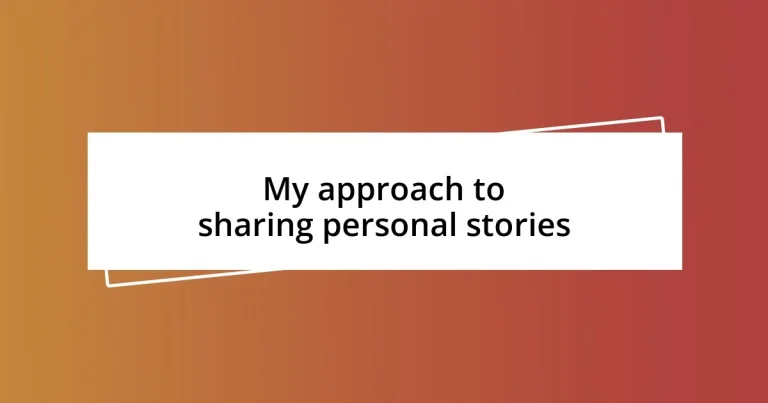 My approach to sharing personal stories