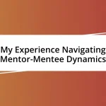 My Experience Navigating Mentor-Mentee Dynamics