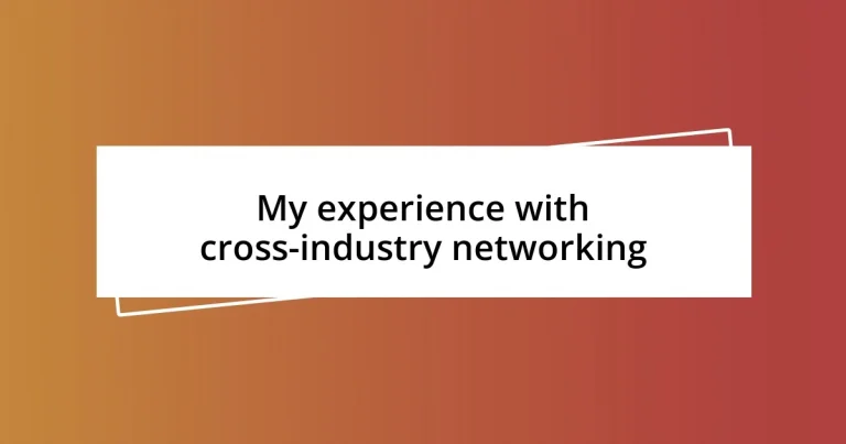 My experience with cross-industry networking