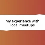 My experience with local meetups