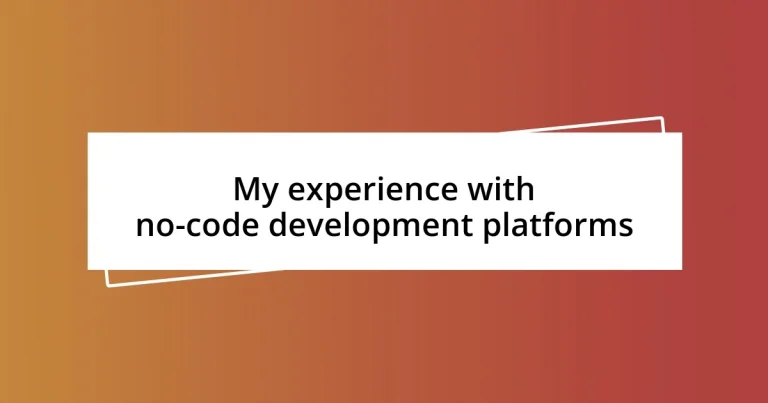 My experience with no-code development platforms