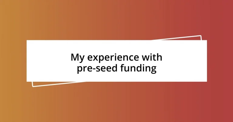 My experience with pre-seed funding