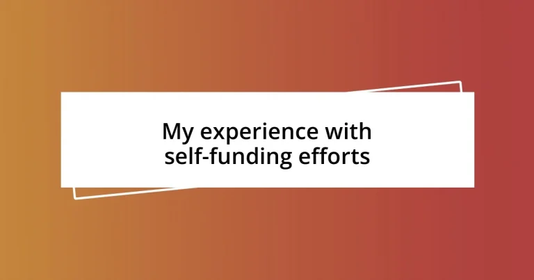 My experience with self-funding efforts