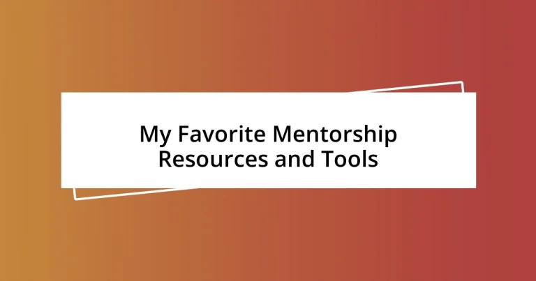 My Favorite Mentorship Resources and Tools