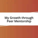 My Growth through Peer Mentorship