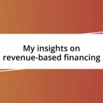 My insights on revenue-based financing