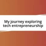 My journey exploring tech entrepreneurship