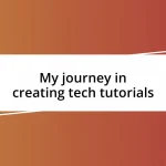 My journey in creating tech tutorials