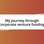 My journey through corporate venture funding