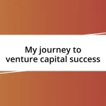 My journey to venture capital success