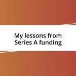 My lessons from Series A funding