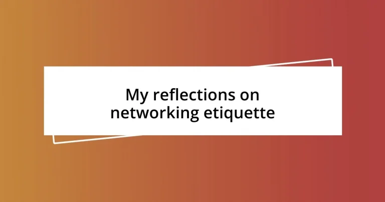 My reflections on networking etiquette