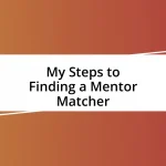 My Steps to Finding a Mentor Matcher