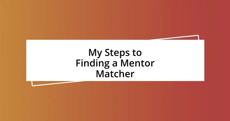 My Steps to Finding a Mentor Matcher