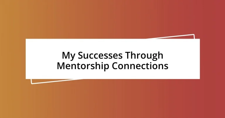 My Successes Through Mentorship Connections