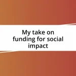 My take on funding for social impact