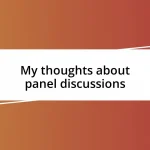 My thoughts about panel discussions