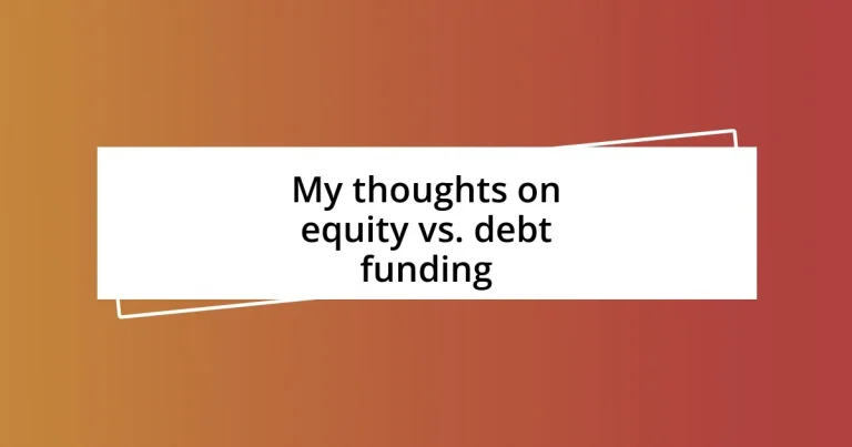 My thoughts on equity vs. debt funding