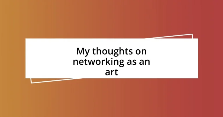 My thoughts on networking as an art