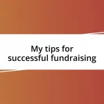 My tips for successful fundraising