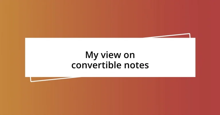 My view on convertible notes