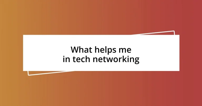 What helps me in tech networking