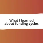 What I learned about funding cycles